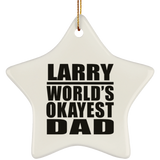 Larry World's Okayest Dad - Star Ornament