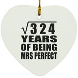 18th Anniversary Square Root of 324 Years of Mrs Perfect - Heart Ornament