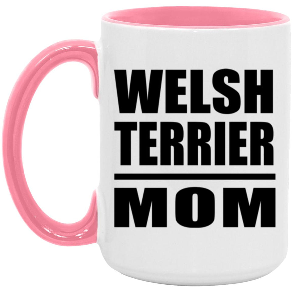 Welsh Terrier Mom - 15oz Accent Mug Pink