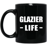 Glazier Life - 11oz Coffee Mug Black