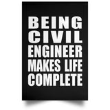 Being Civil Engineer Makes Life Complete - Poster Portrait