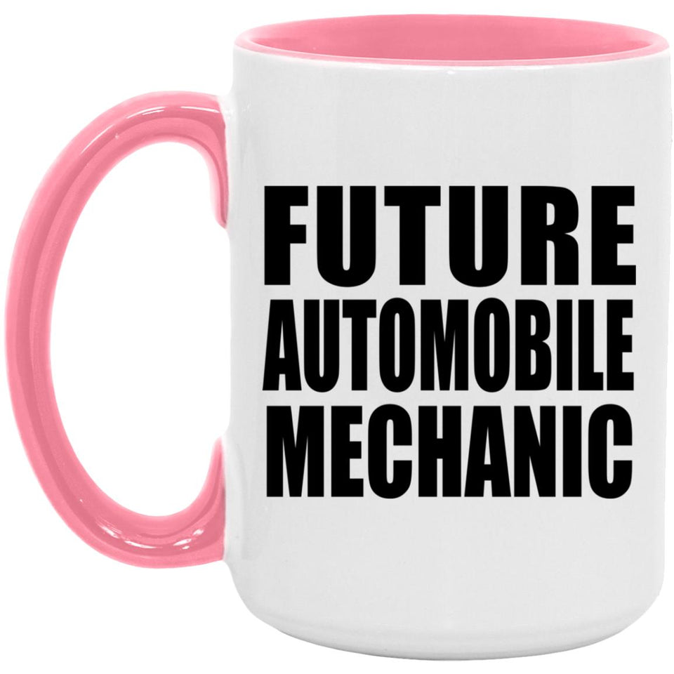 Future Automobile Mechanic - 15oz Accent Mug Pink