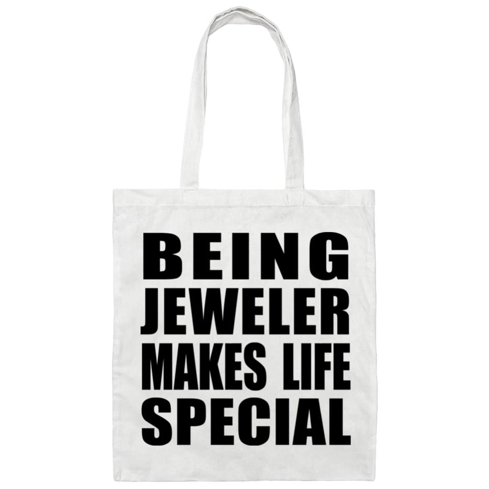 Being Jeweler Makes Life Special - Tote Bag White