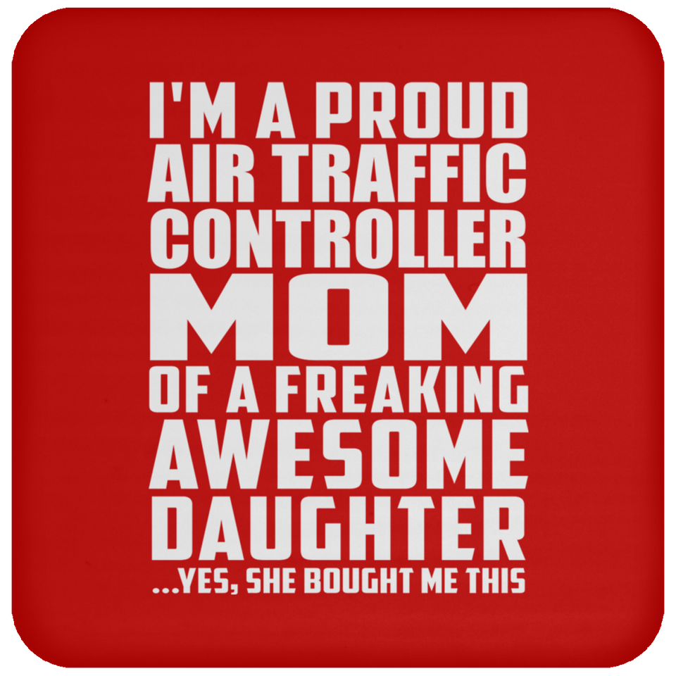 Proud Air Traffic Controller Mom Of Awesome Daughter - Drink Coaster