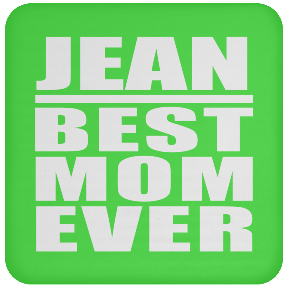 Jean Best Mom Ever - Drink Coaster
