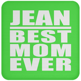 Jean Best Mom Ever - Drink Coaster