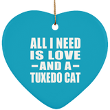All I Need Is Love And A Tuxedo Cat - Heart Ornament