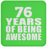 76th Birthday 76 Years Of Being Awesome - Drink Coaster