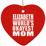 Elizabeth World's Okayest Mom - Heart Ornament