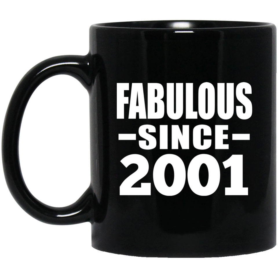 23rd Birthday Fabulous Since 2001 - 11 Oz Coffee Mug Black
