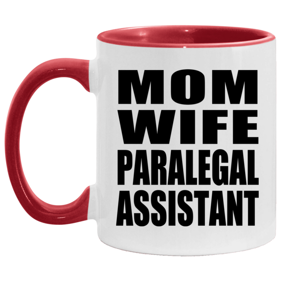 Mom Wife Paralegal Assistant - 11oz Accent Mug Red