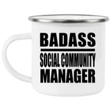 Badass Social Community Manager - 12oz Camping Mug