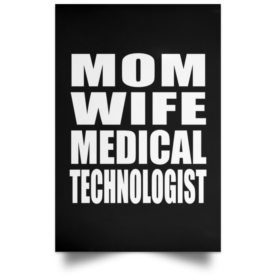 Mom Wife Medical Technologist - Poster Portrait