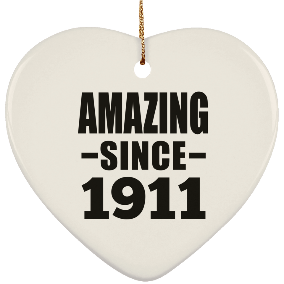 113th Birthday Amazing Since 1911 - Heart Ornament