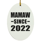 Mamaw Since 2022 - Oval Ornament
