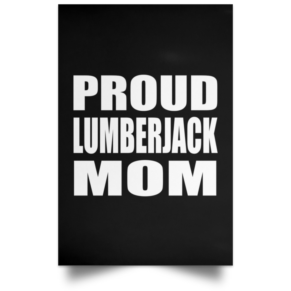Proud Lumberjack Mom - Poster Portrait