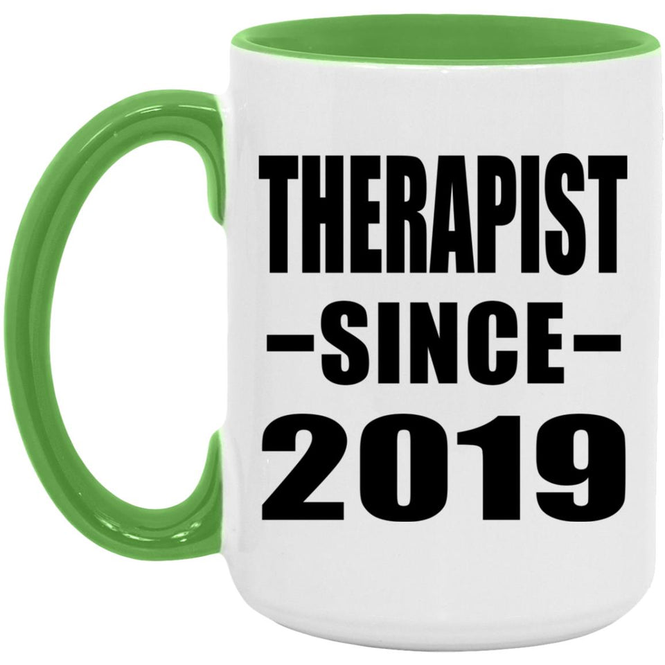 Therapist Since 2019 - 15oz Accent Mug Green
