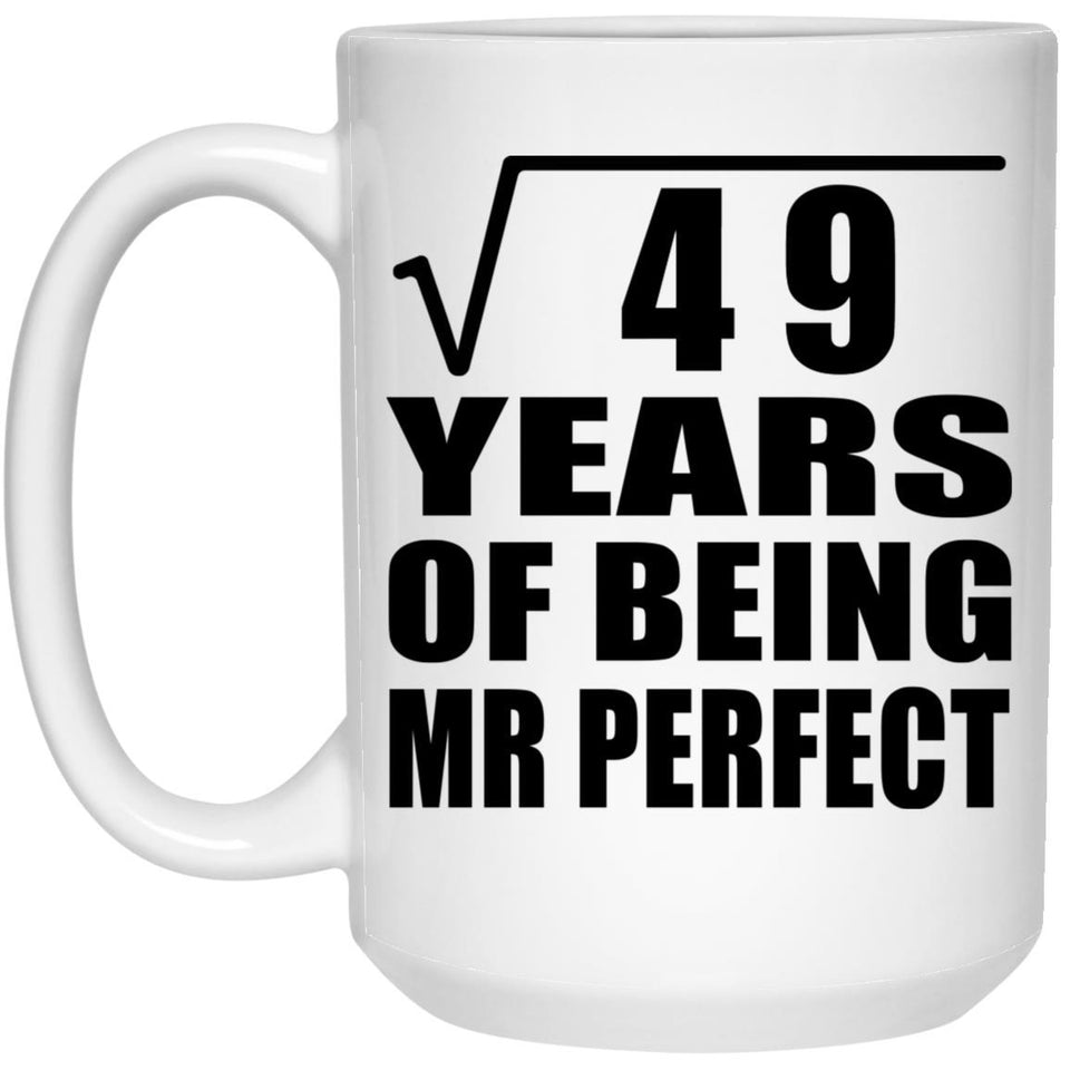 7th Anniversary Square Root of 49 Years of Mr Perfect - 15oz Coffee Mug