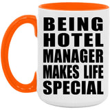 Being Hotel Manager Makes Life Special - 15oz Accent Mug Orange