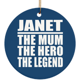 Janet The Mum The Hero The Legend - Circle Ornament