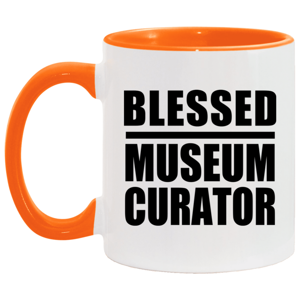 Blessed Museum Curator - 11oz Accent Mug Orange