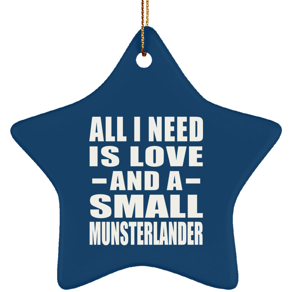 All I Need Is Love And A Small Munsterlander - Star Ornament