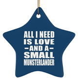 All I Need Is Love And A Small Munsterlander - Star Ornament