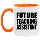 Future Teaching Assistant - 11oz Accent Mug Orange