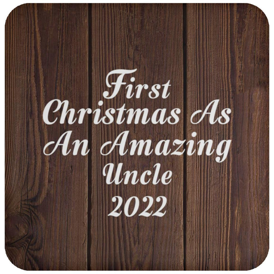 First Christmas As An Amazing Uncle 2022 - Drink Coaster D