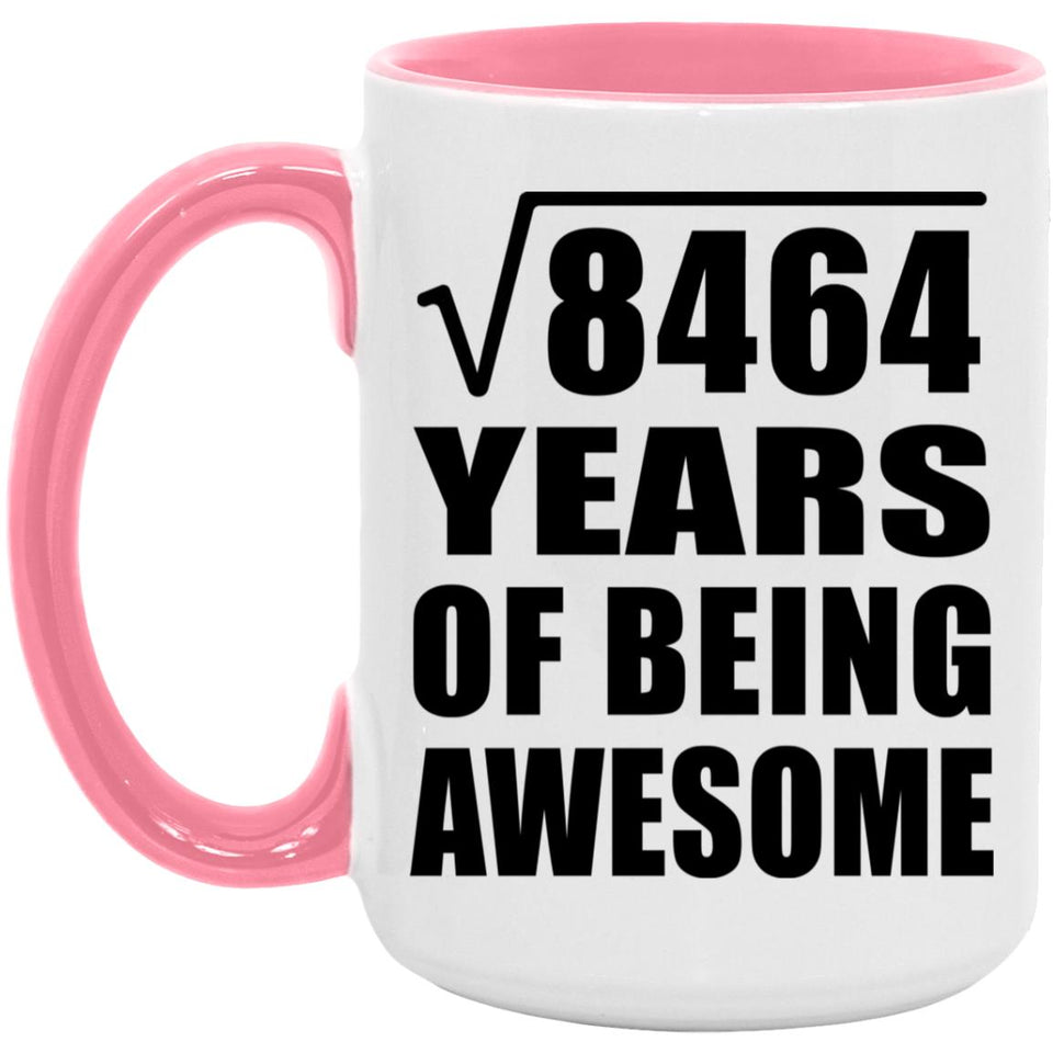 92nd Birthday Square Root of 8464 Years of Being Awesome - 15oz Accent Mug Pink