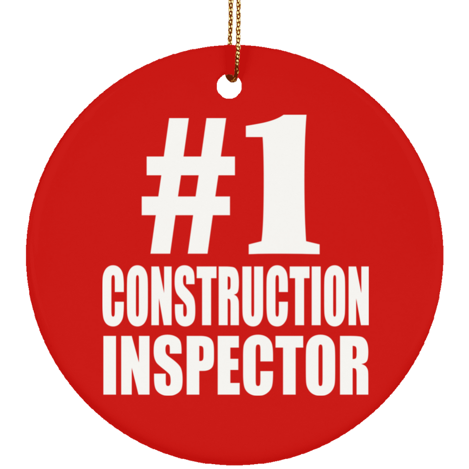 Number One #1 Construction Inspector - Circle Ornament