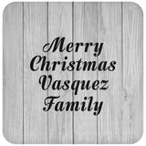 Merry Christmas Vasquez Family - Drink Coaster F