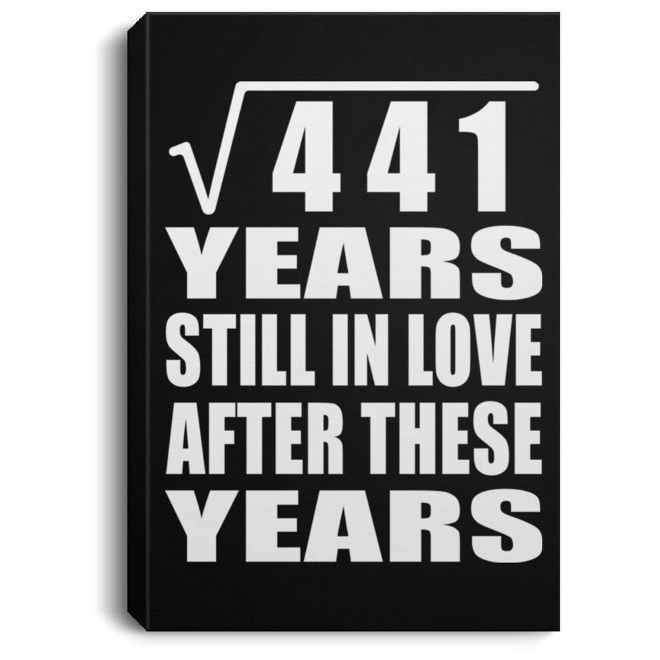 21st Anniversary Square Root of 441 Years Still In Love - Canvas Portrait