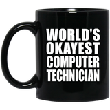 World's Okayest Computer Technician - 11 Oz Coffee Mug Black