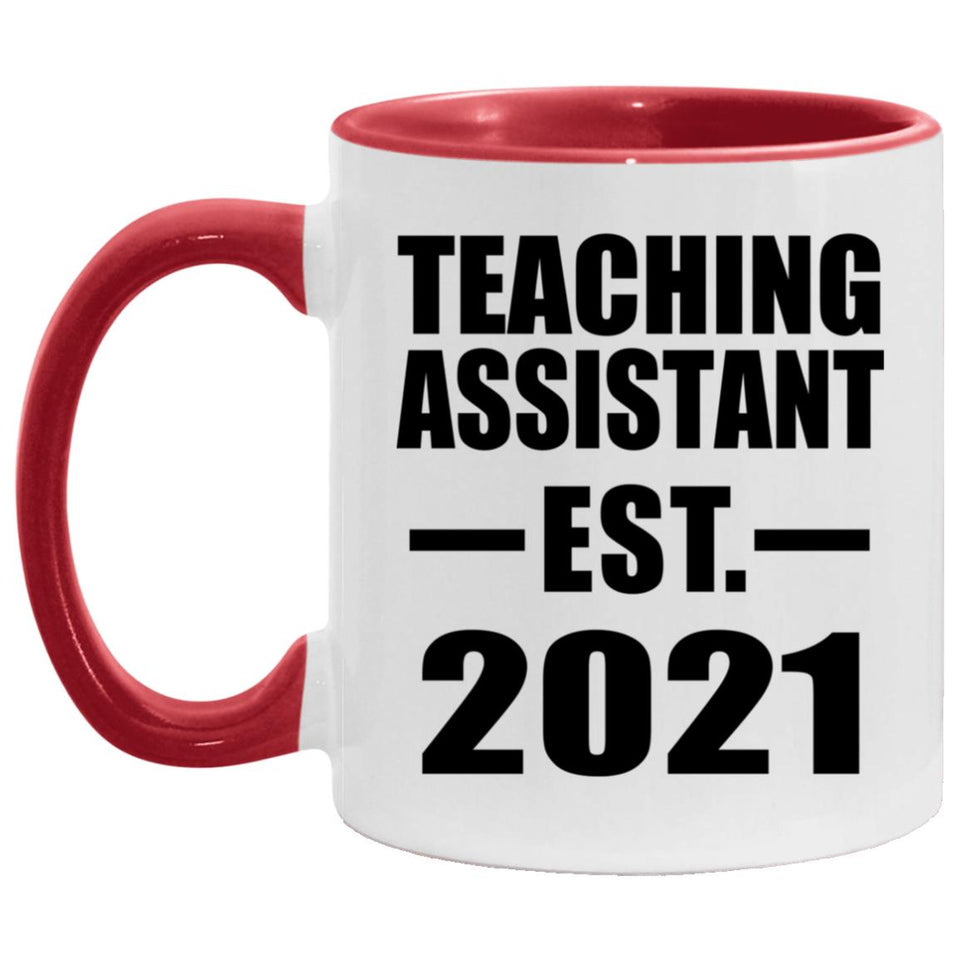 Teaching Assistant Established EST. 2021 - 11oz Accent Mug Red
