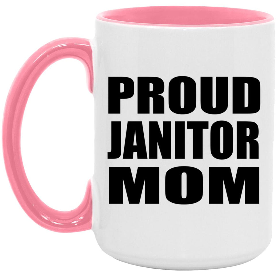 Proud Janitor Mom - 15oz Accent Mug Pink