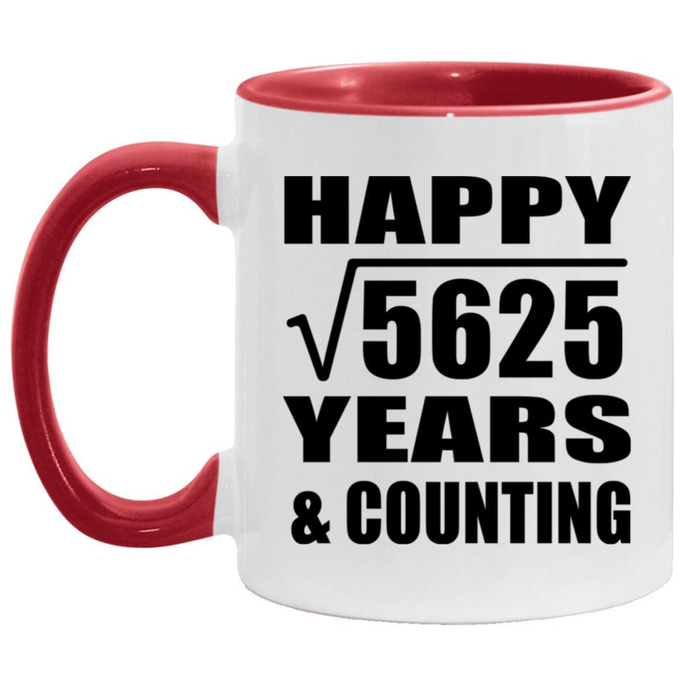 Happy 75th Anniversary Square Root of 5625 Years & Counting - 11oz Accent Mug Red