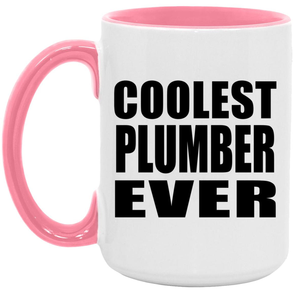Coolest Plumber Ever - 15oz Accent Mug Pink