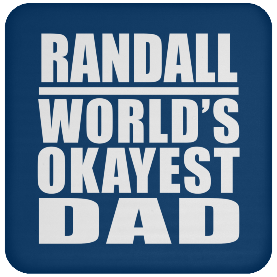 Randall World's Okayest Dad - Drink Coaster