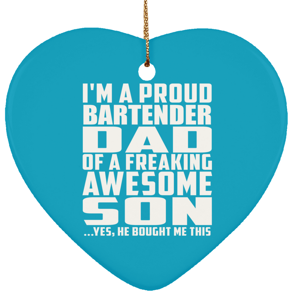 Proud Bartender Dad Of Awesome Son - Heart Ornament
