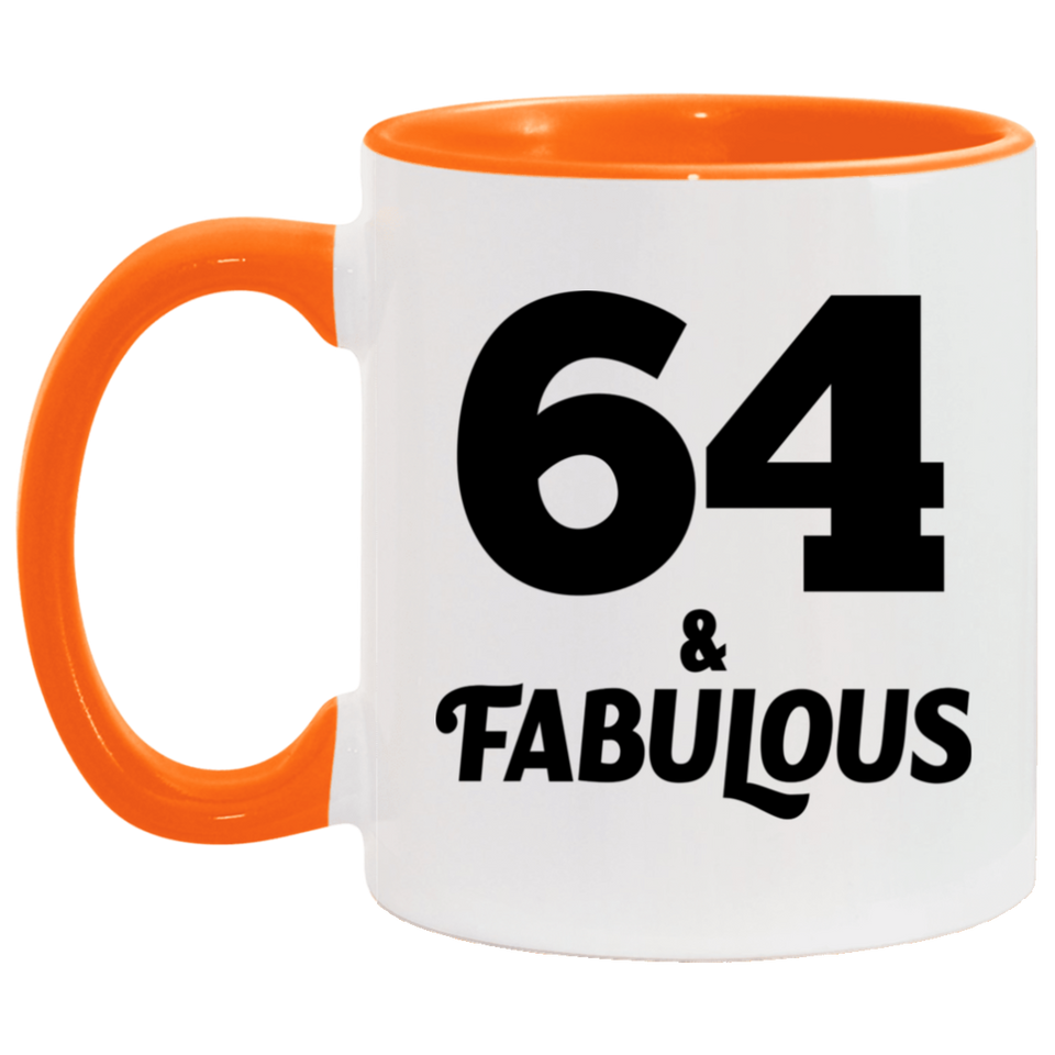 64th Birthday 64 & Fabulous - 11oz Accent Mug Orange