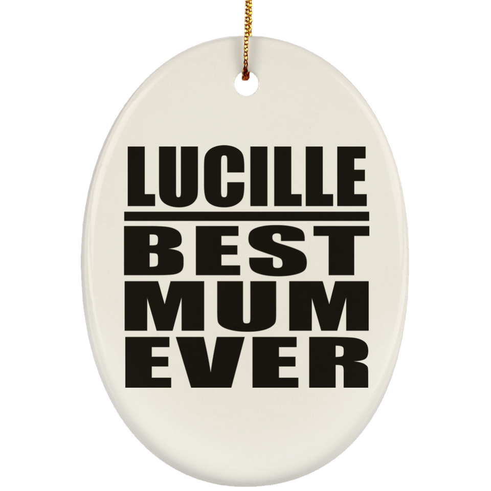 Lucille Best Mum Ever - Oval Ornament