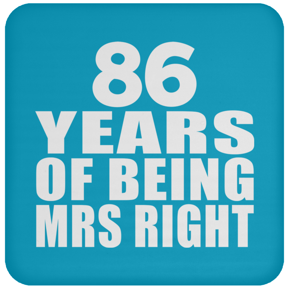 86th Anniversary 86 Years Of Being Mrs Right - Drink Coaster