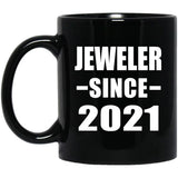 Jeweler Since 2021 - 11oz Coffee Mug Black