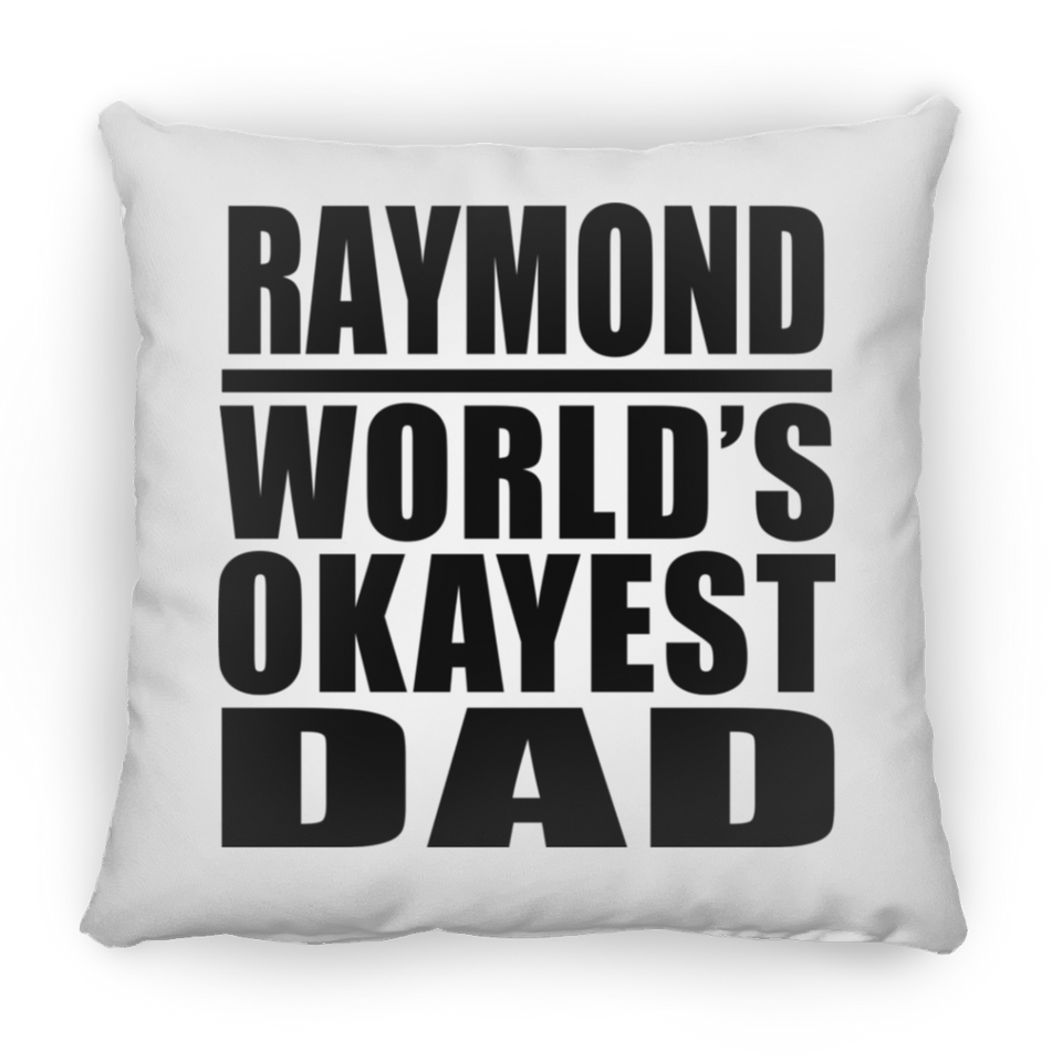 Raymond World's Okayest Dad - Throw Pillow