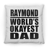 Raymond World's Okayest Dad - Throw Pillow