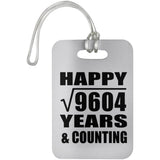 Happy 98th Anniversary Square Root of 9604 Years & Counting - Luggage Bag Tag