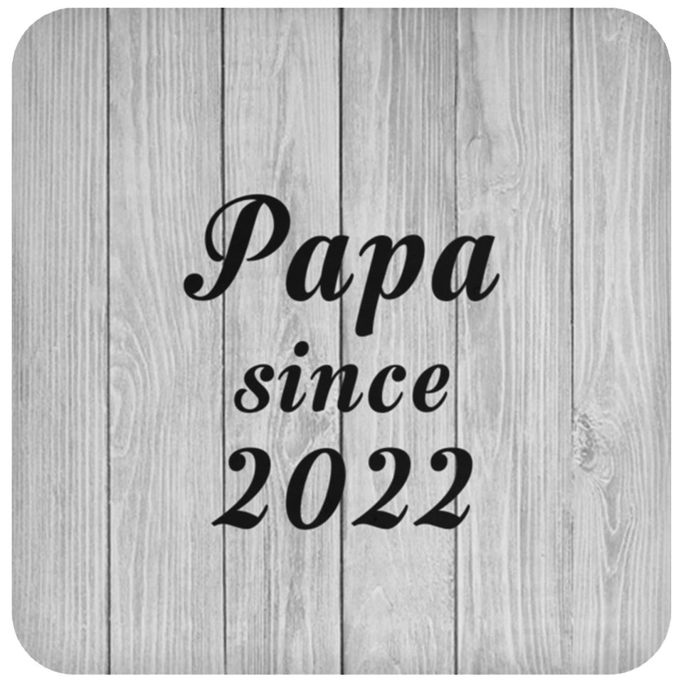Papa Since 2022 - Drink Coaster F