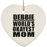 Debbie World's Okayest Mom - Heart Ornament