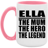 Ella The Mum The Hero The Legend - 15oz Accent Mug Pink